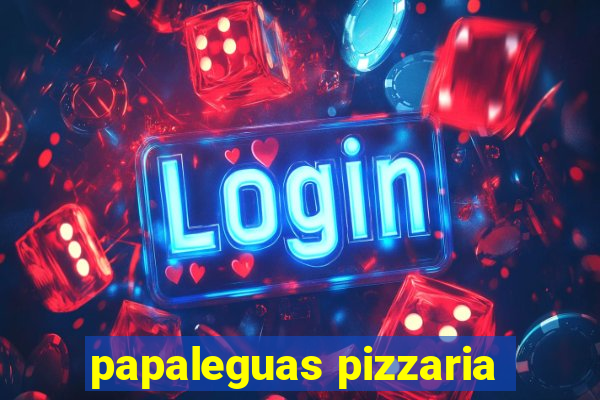 papaleguas pizzaria